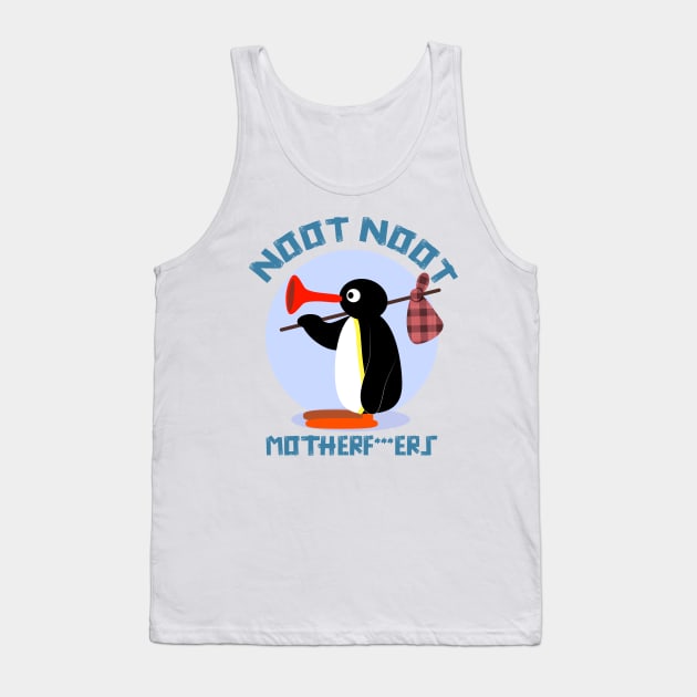 PINGU - NOOT NOOT MOTHERF***ERS Tank Top by forsakenstar